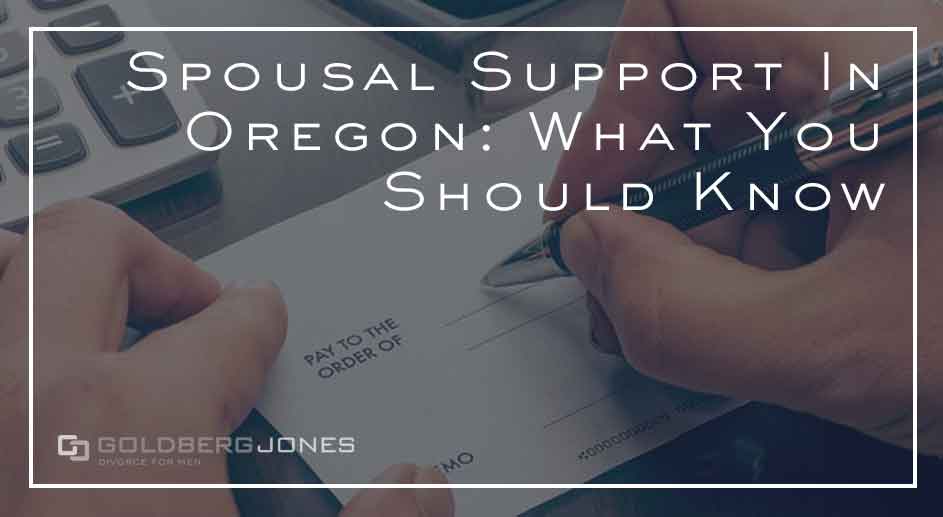 How Does Spousal Support Work In Oregon?