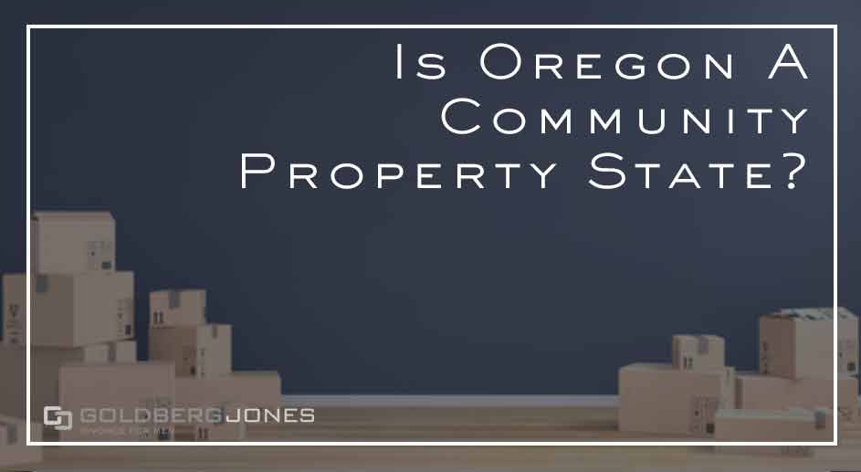 Is Oregon A Community Property State 