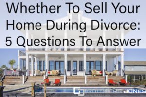 sell your home during divorce